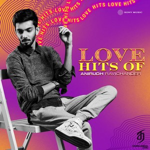 Love Hits of Anirudh Ravichander (2011) (Anirudh Ravichander)